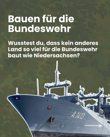 Bauen für die Bundeswehr - Wusstest du, dass kein anderes Land so viel für die Bndesweher baut wie Niedersachsen?