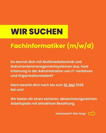 Wir suchen Fachinformatiker (m/w/d), Dokumentenmanagementsyste, Administration von IT-Verfahren und Organisationstalent. Bewerbung bis zum 10.05.2026. Wir bieten einen sicheren, abwechslungsreichen Arbeitsplatz mit attraktiver Bezahlung.